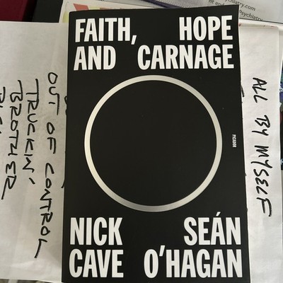 Faith, Hope and Carnage by Seán O'Hagan and Nick Cave (2023, Trade Paperback)