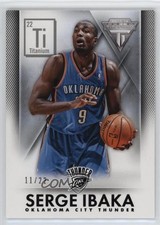 2013-14 Panini Titanium Ti 22 11/22 Serge Ibaka #53 0qo1