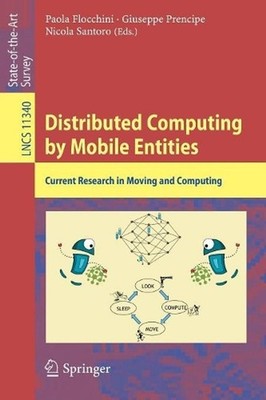 Distributed Computing by Mobile Entities: Current Research in Moving and Computi