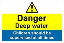  Danger deep water children should be supervised at all times sign 