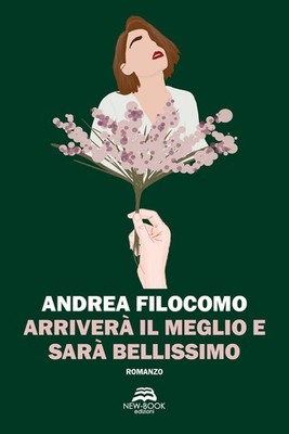Andrea Filocomo Arriverà il meglio e sarà bellissimo (Paperback)