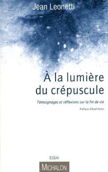 À la lumière du crépuscule von Jean Leonetti | Buch | Zustand akzeptabel