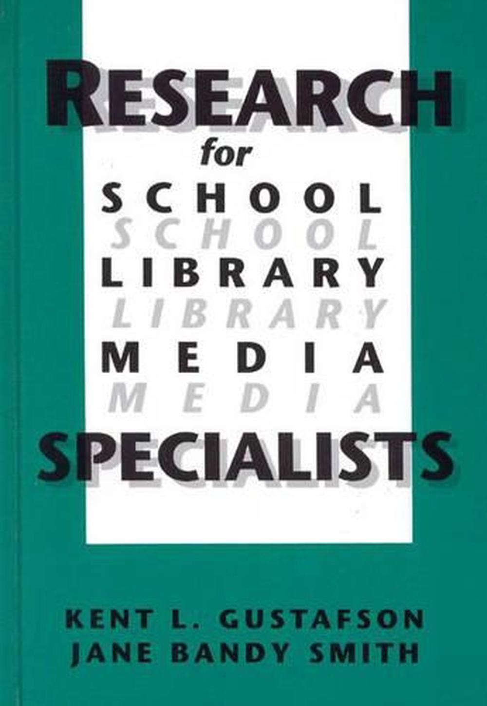 Research for School Library Media Specialists by Kent R. Gustafson (English) Har