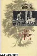 Les chênes d'or, Christian Signol