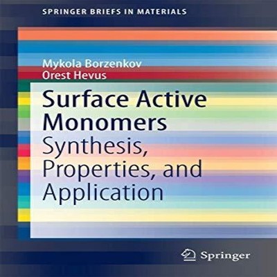 Surface Active Monomers Synthesis Properties and Application Myko