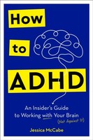 Jessica Mccabe - How To Adhd An Insider's Guide To Working With - G245Z
