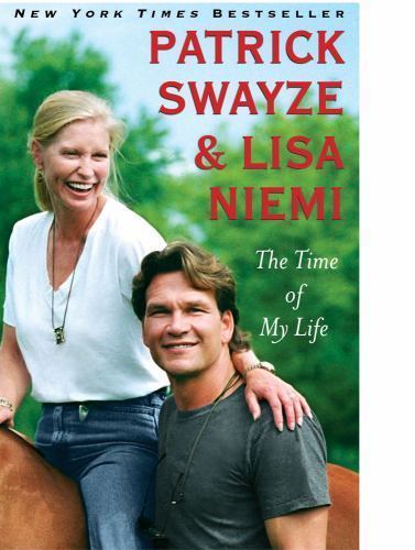 Time of My Life by Lisa Niemi Swayze and Patrick Swayze (2009, Hardcover) - Picture 1 of 1