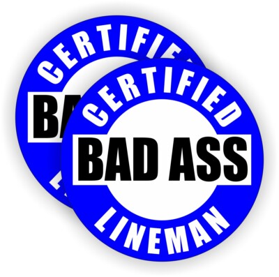 Certified Bad Ass Lineman Hard Hat Stickers  Funny Helmet Decals Construction