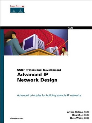 Cisco CCIE Professional Development. Advanced IP Network Design. Authorized prep
