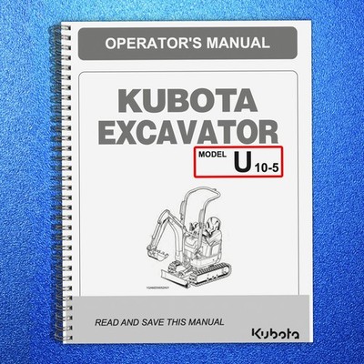 KUBOTA U 10-5 EXCAVATOR OPERATORS MANUAL STEEL SECURED - PROTECTIVE FRONT & BACK