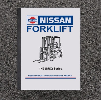 Nissan UniCarriers SRX30LND Forklift Lift Truck Service Repair Manual 1H2 SRX