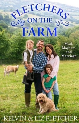 Fletchers on the Farm Mud Mayhem and Marriage. Hardcover New Memoir of Our life
