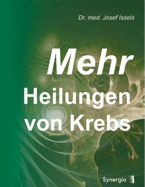 Thumbnail - Mehr Heilungen Von Krebs Josef Issels Buch 276 S. Deutsch 2017