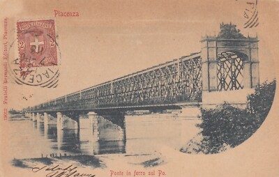 POSTCARD *5 PIACENZA EMILIA ROMAGNA IRON BRIDGE OVER THE PO HISTORY TRAVELLED 1900