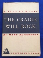 THE CRADLE WILL ROCK - 1ST. ED. BY MARC BLITZSTEIN WITH PREFACE BY ORSON WELLES 