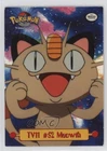 Meowth 1st Printing (Blue Topps Logo) Pokemon TV Animation Edition Series 1 1999