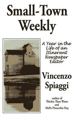 Small-Town Weekly: A Year in the Life of an Itinerant Newspaper Editor (Paperbac