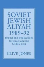 Soviet Jewish Aliyah, 1989-92: Impact and Implications for Israel and the Middle