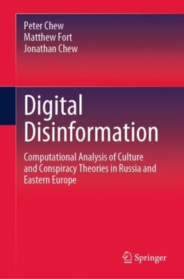 Digital Disinformation: Computational Analysis of  by Peter Chew HARDBACK