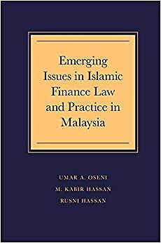 Emerging Issues in Islamic Finance Law and Practice in Malaysia - New - T9000z
