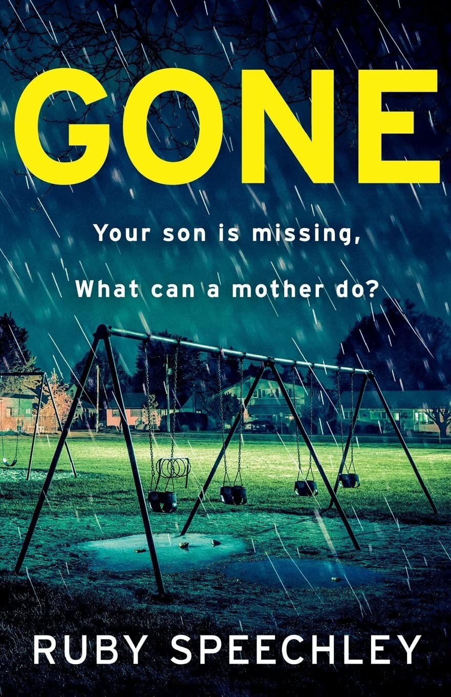 Ruby Speechley Gone totally unputdownable, gripping psychological thriller New