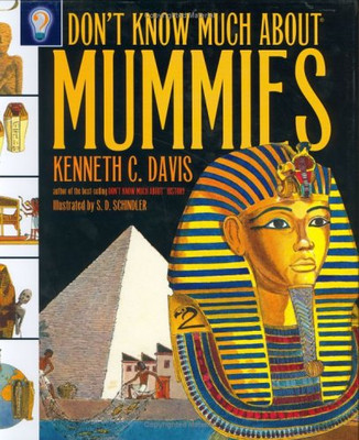 Dont Know Much About Mummies - VERY GOOD