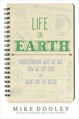 Life on Earth | Understanding Who We Are, How We Got Here and What May Lie Ahead