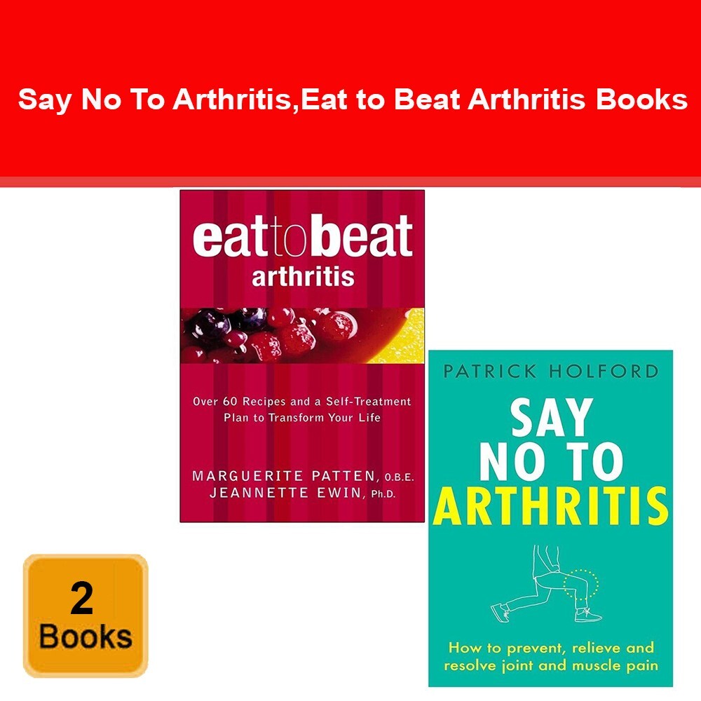 Eat to Beat Arthritis Marguerite,Say No To Arthritis Patrick Holford 2 Books Set