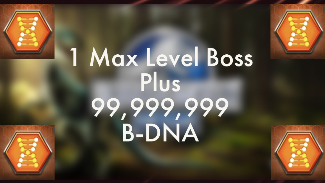 Jurassic World The Game IOS Android B-DNA 99,999,999 + 2 Max level BOSSES