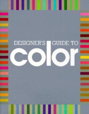 Designer's Guide to Color: 1 (Bk. 1) - Paperback By Stockton, James - GOOD