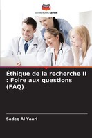 Sadeq Al Yaari | ÉThique De La Recherche Ii : Foire Aux Questions (Faq) | Buch
