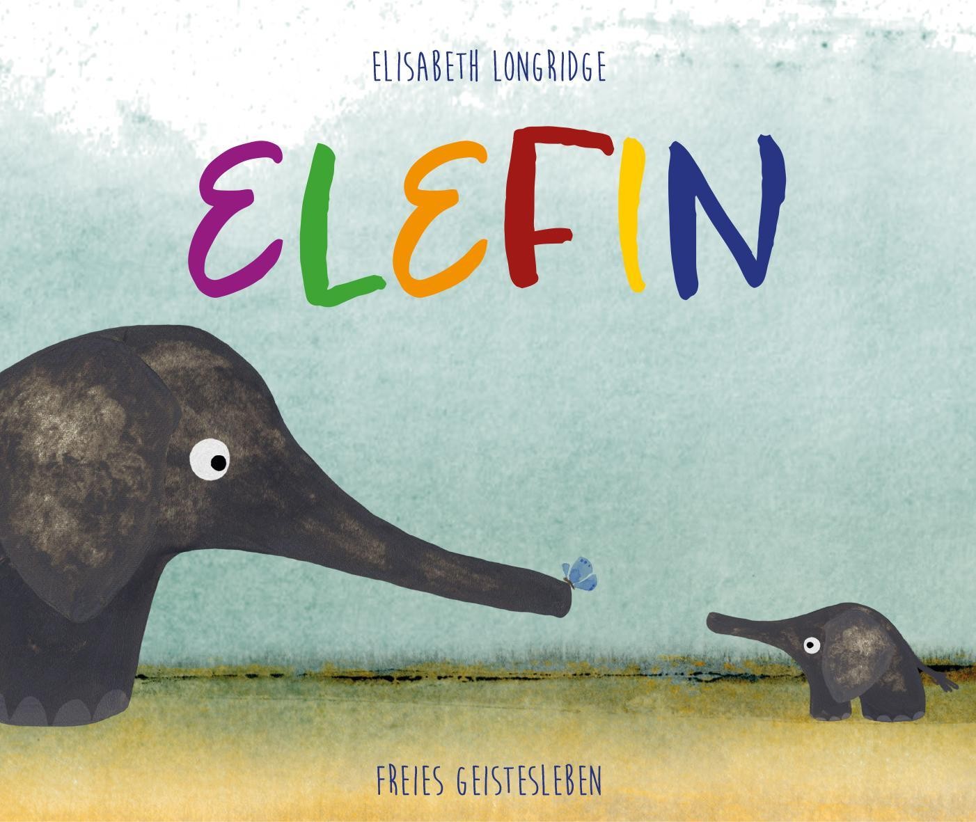 Freies Geistesleben Longridge:elefin, Kinderbücher Von Elisabeth Longridge - Bild 2