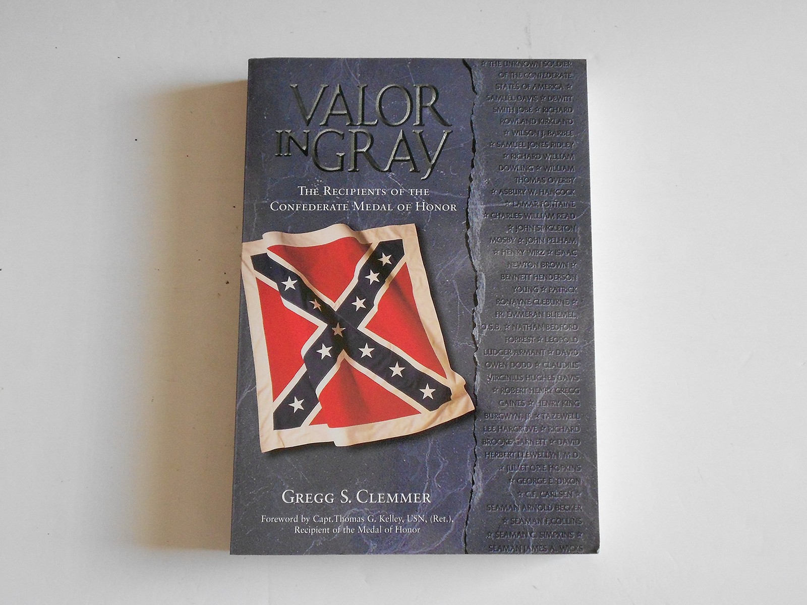 Valor in Gray Confederate Medal of Honor Recipients and Their Heroism