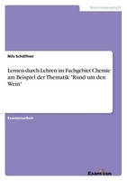 "Lernen Durch Lehren Im Fachgebiet Chemie Am Beispiel Der Thematik \"Rund Um Den "