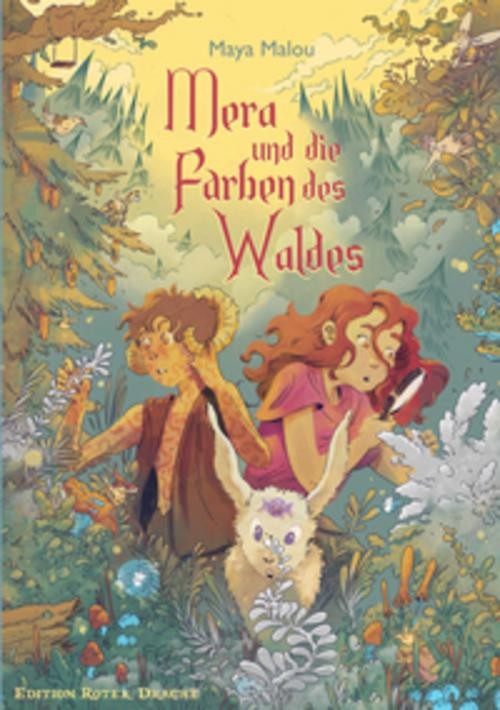 Mera und die Farben des Waldes Maya Malou