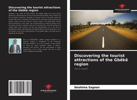 Ibrahima Sagnon | Discovering The Tourist Attractions Of The GbêKê Region | Buch