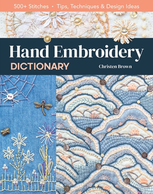 Hand Embroidery Dictionary by Christen Brown (Paperback Book)