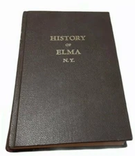 History of the Town of Elma New York 1620 1901 Antique History 1902 1984 reprint