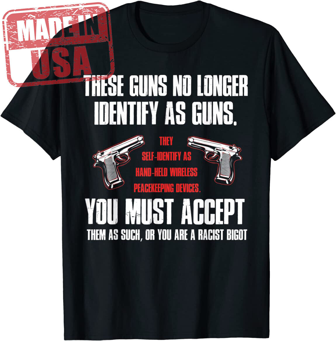 These Guns No Longer Identify As Guns Funny Gun T-Shirt | eBay