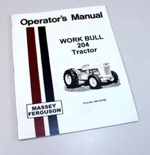 Massey Ferguson Mf 204 Work Bull Tractor Owners Operators Manual Book
