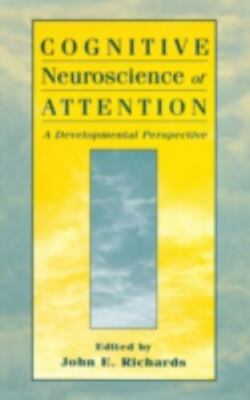 Cognitive Neuroscience of Attention: A Developmental Perspective by