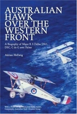 Australian Hawk Over the Western Front: A Biograp... by Hellwig, Adrian Hardback