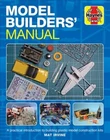 Model Builders' Manual : A Practical Introduction to Building Plastic Model C...
