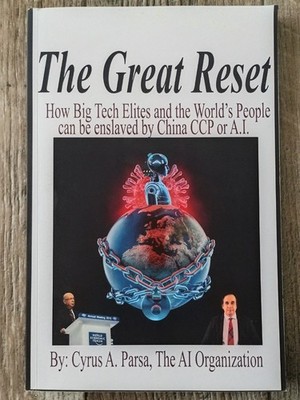 The Great Reset: How Big Tech Elites and the World's People Can Be Enslaved AI