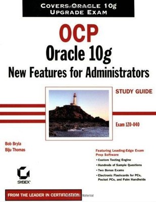 OCP: Oracle 10g New Features for Administrators Study Guide:... - Bryla, Bob