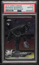 2018 Topps Chrome Negative Refractor Brandon Woodruff #179 PSA 10 GEM MT 8k3