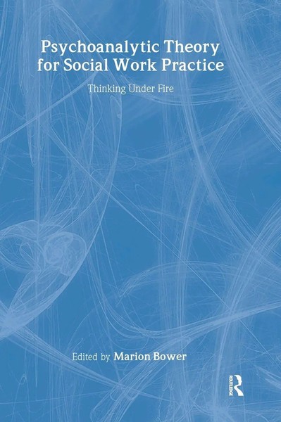 Marion Bower | Psychoanalytic Theory For Social Work Practice | Buch | Englisch-image