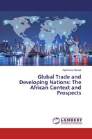 Alphonsus Nwoye | Global Trade And Developing Nations: The African Context...