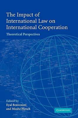 The Impact of International Law on International Cooperation Benvenisti Hirsch