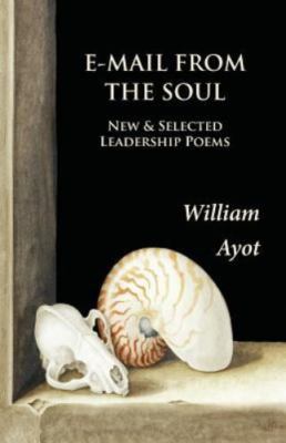 E-Mail From The Soul: New & Selected Leadership Poems, Brand New, Free shippi...